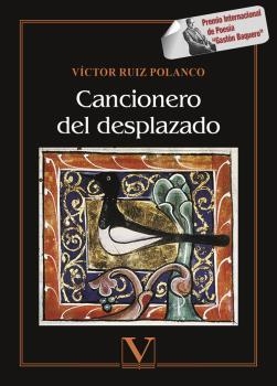 CANCIONERO DEL DESPLAZADO | 9788413379975 | RUIZ POLANCO, VÍCTOR