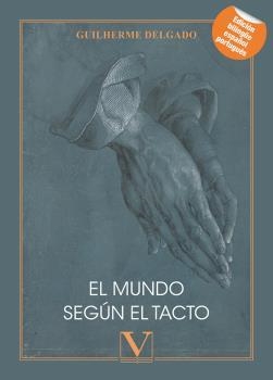 MUNDO SEGÚN EL TACTO, EL | 9788413379906 | DELGADO, GUILHERME