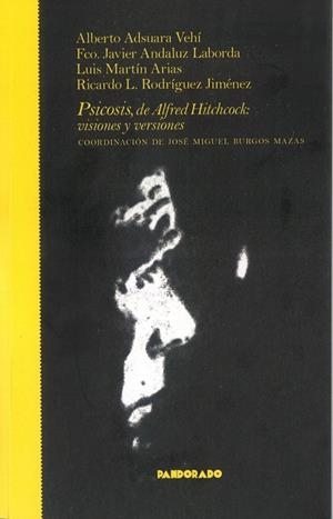 PSICOSIS, DE ALFRED HITCHCOCK : VISIONES Y VERSIONES | 9788418653179 | ADSUARA VEHI, ALBERTO / ANDALUZ LABORDA, FRANCISCO JAVIER