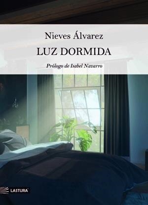 LUZ DORMIDA | 9788412706840 | ÁLVAREZ MARTÍN, NIEVES