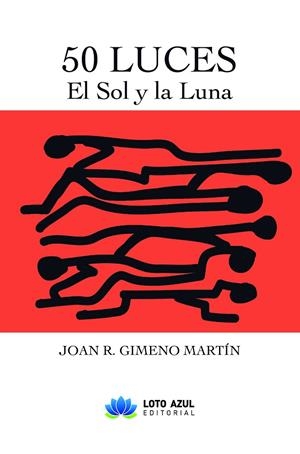 50 LUCES. EL SOL Y LA LUNA | 9788419871008 | GIMENO MARTÍN, JOAN R.