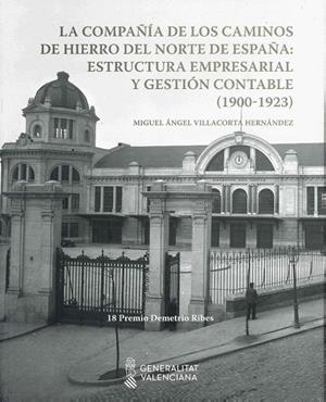 COMPAÑIA DE LOS CAMINOS DE HIERRO DEL NORTE DE ESPAÑA, LA | 9788448268510 | VILLACORTA HERNANDEZ, MIGUEL ANGEL