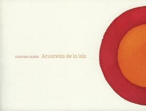 ACUARELAS DE LA ISLA. GÜNTHER UECKER | 9788494185397 | UECKER, GÚNTER