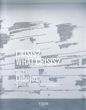 CRISIS? WHAT CRISIS? CAP. 2 DIBUJOS (Y OTROS RECURSOS ANTROPOLOGICOS) | 9788412048674 | DELGADO MORALES, NÉSTOR / LEMES, MONEIBA