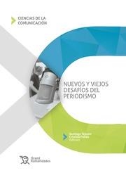 NUEVOS Y VIEJOS DESAFÍOS DEL PERIODISMO | 9788419471901 | TEJEDOR,SANTIAGO/PULIDO,CRISTINA