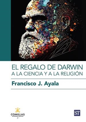 REGALO DE DARWIN A LA CIENCIA Y A LA RELIGION, EL | 9788429331646 | J. AYALA, FRANCISCO