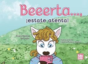 BEEEERTA..., ¡ESTATE ATENTA! | 9788419904355 | MEDINA BARRAGAN, ÁLVARO