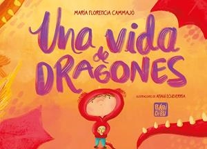 VIDA DE DRAGONES, UNA | 9788419904317 | CAMMAJO, MARIA FLORENCIA