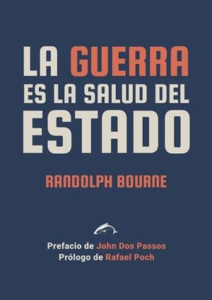 GUERRA ES LA SALUD DEL ESTADO, LA | 9788412538694 | BOURNE, RANDOLPH