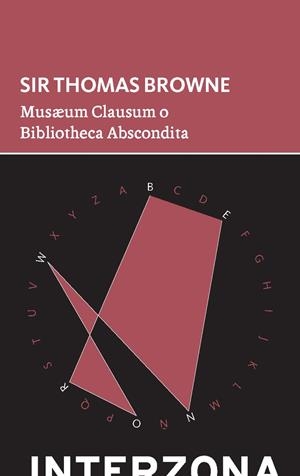 MUSÆUM CLAUSUM O BIBLIOTHECA ABSCONDITA | 9789877900491 | BROWNE, SIR THOMAS