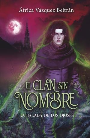 CLAN SIN NOMBRE 03, EL. LA BALADA DE LOS DIOSES | 9788419740649 | VAZQUEZ BELTRAN, AFRICA