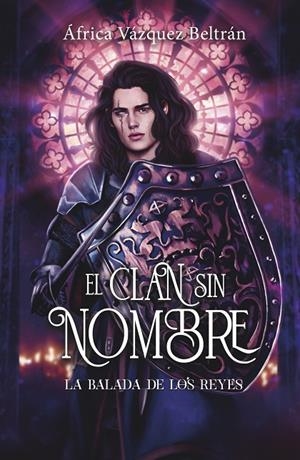 CLAN SIN NOMBRE 02, EL. LA BALADA DE LOS REYES | 9788419740632 | VAZQUEZ BELTRAN, AFRICA