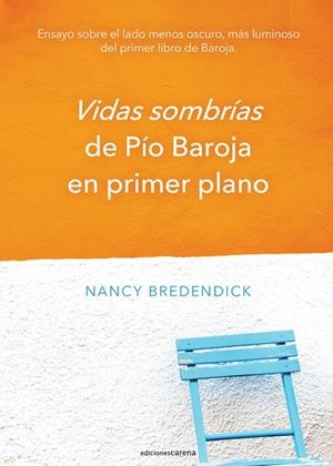 VIDAS SOMBRÍAS DE PÍO BAROJA EN PRIMER PLANO | 9788419136909 | BREDENDICK, NANCY