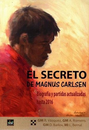 SECRETO DE MAGNUS CARLSEN | 9788494561108 | VÁZQUEZ / ROMERO / BARLOV / BERNAL