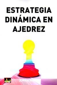 ESTRATEGIA DINAMICA EN AJEDREZ | 9788494032066 | SUBA, MIHAI