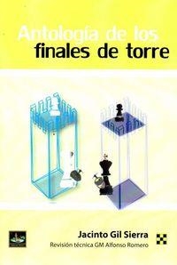 ANTOLOGIA DE LOS FINALES DE TORRE | 9788494344718 | GIL, JACINTO