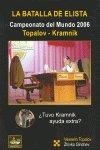 BATALLA DE ELISTA, LA. CAMPEONATO DEL MUNDO 2006, TOPALOV - KRAMN | 9788493623869 | TOPALOV / GINCHEV