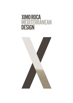 XIMO ROCA MEDITERRANEAN DESIGN | 9788481818147