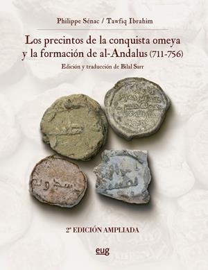 PRECINTOS DE LA CONQUISTA OMEYA Y LA FORMACION DE AL ANDALUS 711-756 | 9788433871626 | SÉNAC, PHILIPPE / IBRAHIM, TAWFIQ