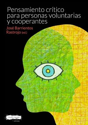 PENSAMIENTO CRITICO PARA PERSONAS VOLUNTARIAS Y COOPERANTES | 9788417121525 | BARRIENTOS RASTROJO, JOSÉ