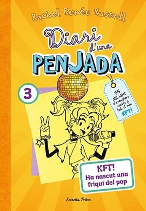DIARI D'UNA PENJADA 03. KFT! HA NASCUT UNA FRIQUI DEL POP | 9788413895857 | RUSSELL, RACHEL RENÉE