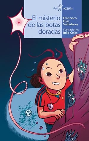 MISTERIO DE LAS BOTAS DORADAS, EL | 9788491426554 | DÍAZ VALLADARES, FRANCISCO