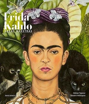 FRIDA KAHLO. OBRAS MAESTRAS | 9788412346879 | TAJONAR, HÉCTOR
