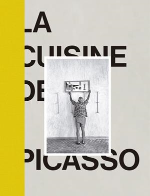 CUISINE DE PICASSO, LA (ED. EN FRANCÉS) | 9788417048747 | VV.AA