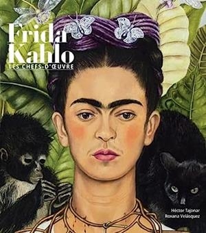FRIDA KAHLO. LES CHEFS - D'CEUVRE | 9788412346893 | TAJONAR, HÉCTOR