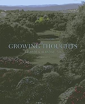 GROWING THOUGHTS. A GARDEN IN ANDALUSIA | 9788495241832