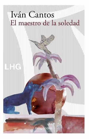 MAESTRO DE LA SOLEDAD, EL | 9788417118914 | CANTOS, IVÁN