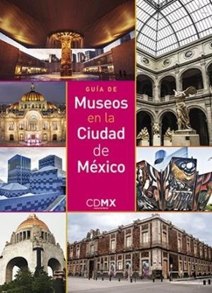 GUÍA DE MUSEOS EN LA CIUDAD DE MÉXICO | 9788494603419 | ITZKOWICH, CLAUDIA