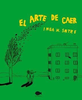 ARTE DE CAER, EL | 9788419410009 | H. SÆTRE, INGA