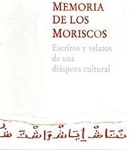 MEMORIA DE LOS MORISCOS | 9788492827787