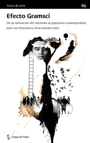 EFECTO GRAMSCI | 9788483812662 | VILLACAÑAS, JOSÉ LUIS / GARRIDO, ANXO