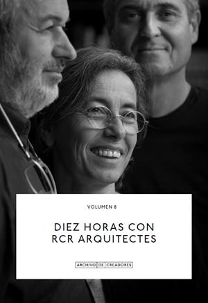 DIEZ HORAS CON RCR ARQUITECTES | 9788418934179 | VARIOS AUTORES