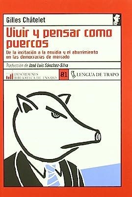 VIVIR Y PENSAR COMO PUERCOS | 9788489618862 | CHATELET, GILLES