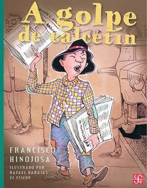 A GOLPE DE CALCETIN | 9786071635884 | HINOJOSA, F. / BARAJAS, RAFAEL "EL FISGON"