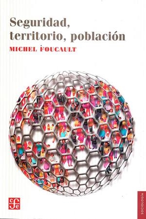 SEGURIDAD, TERRITORIO, POBLACIÓN | 9789505576715 | FOUCAULT, MICHEL