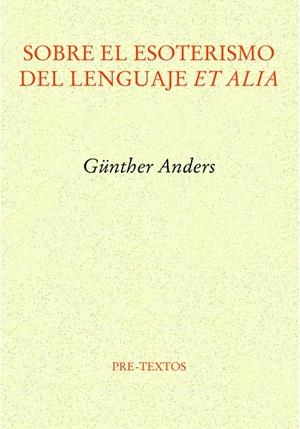 SOBRE EL ESOTERISMO DEL LENGUAJE ET ALIA | 9788419633385 | ANDERS, GÜNTHER
