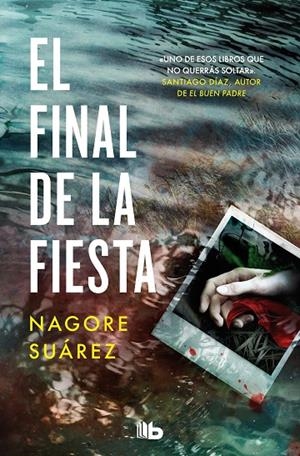 FINAL DE LA FIESTA, EL (TRILOGÍA DE LOS HUESOS 3) | 9788413147123 | SUÁREZ, NAGORE
