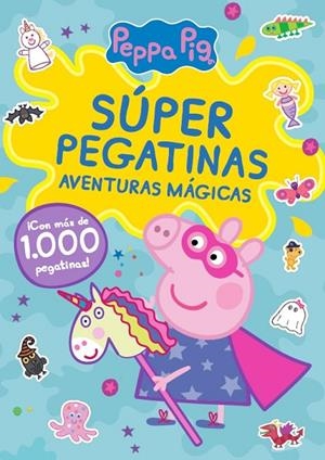 SÚPER PEGATINAS. AVENTURAS MÁGICAS (PEPPA PIG. CUADERNO DE ACTIVIDADES) | 9788448865603 | HASBRO/EONE