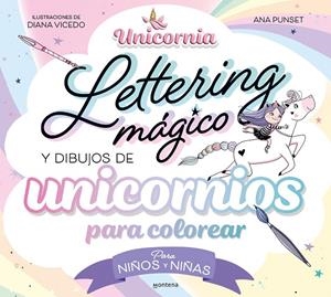 LETTERING MÁGICO Y DIBUJOS DE UNICORNIOS PARA COLOREAR? (UNICORNIA) | 9788419650726 | PUNSET, ANA