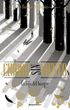 CIUDAD SIN VIENTO 02, LA. LA HIJA DEL BOSQUE | 9788419283481 | DEVILLEPOIX, ÉLÉONORE