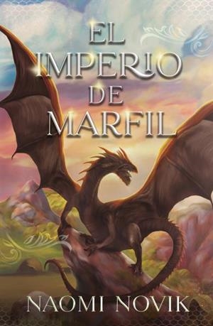 TEMERARIO 04. EL IMPERIO DE MARFIL | 9788419030177 | NOVIK, NAOMI
