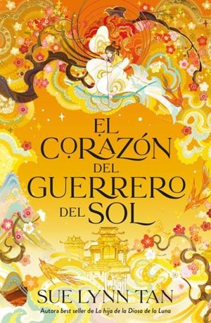 CORAZÓN DEL GUERRERO DEL SOL, EL (LA HIJA DE LA DIOSA DE LA LUNA 2) | 9788419030511 | TAN, SUE LYNN