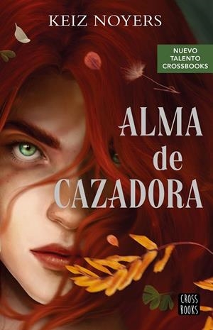 ALMA DE CAZADORA | 9788408274230 | NOYERS, KEIZ