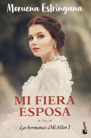 MI FIERA ESPOSA (LAS HERMANAS MCALLEN 1) | 9788408275565 | ESTRÍNGANA, MORUENA