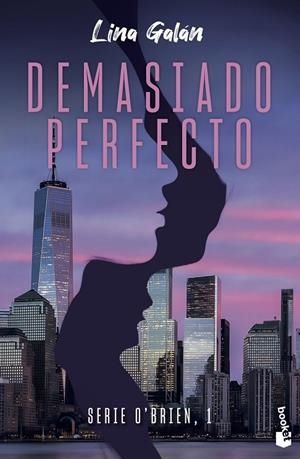 DEMASIADO PERFECTO (SERIE O'BRIEN 1) | 9788408275640 | GALÁN, LINA