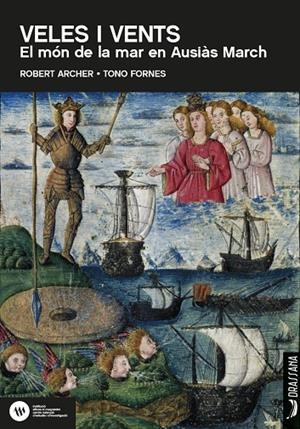 VELES I VENTS : EL MÓN DE LA MAR EN AUSIÀS MARCH, | 9788411560030 | ARCHER, ROBERT / FORNES, TONO